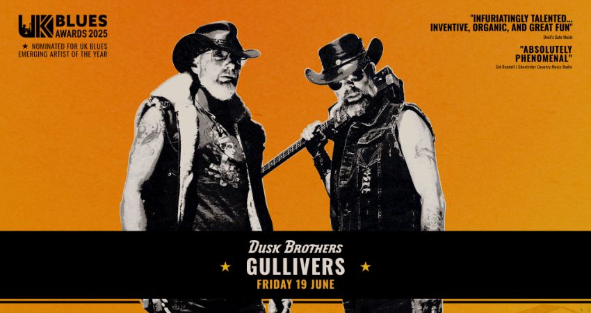 Dusk Brothers at Gullivers 