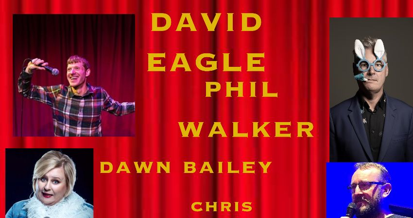 LEEK COMEDY CLUB HEADLINERS David Eagle - PHIL WALKER 