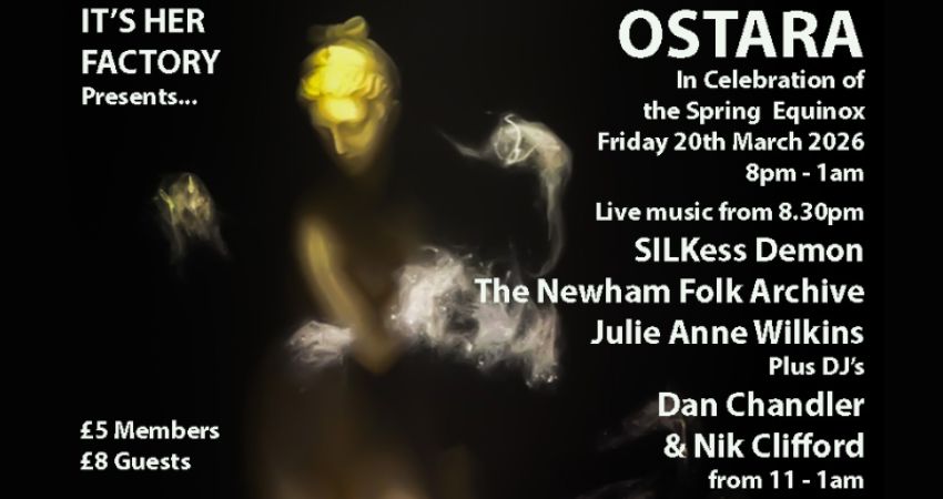 It's Her Factory Presents.... OSTARA 