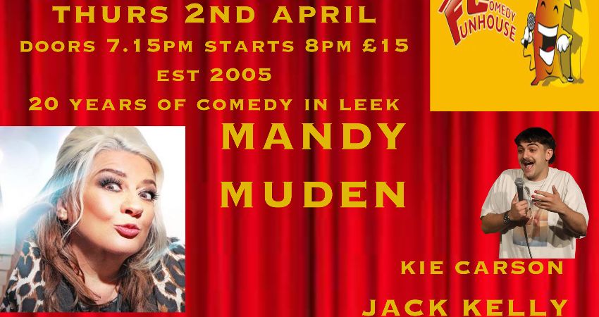 LEEK COMEDY CLUB HEADLINERS MANDY MUDEN  ALUN COCHRANE 