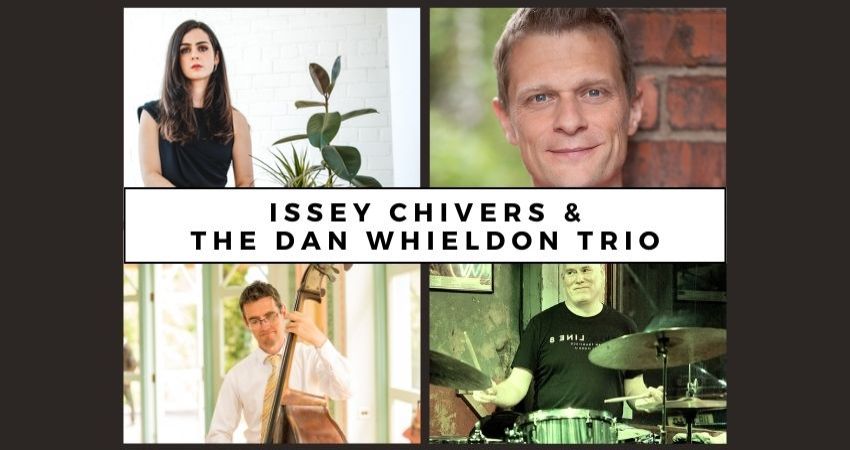 Issey Chivers & the Dan Whieldon Trio 