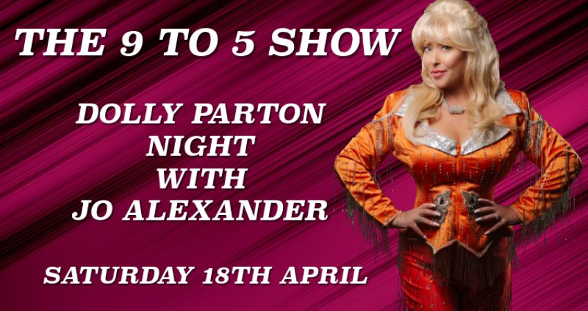 The 9 To 5 Show: Dolly Parton Night 