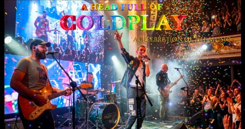 A Head Full Of Coldplay - The Ultimate Tribute to Coldplay 