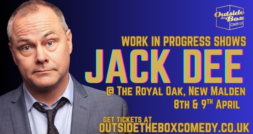JACK DEE - Work in Progress show at Outside the Box Comedy Club, New Malden 