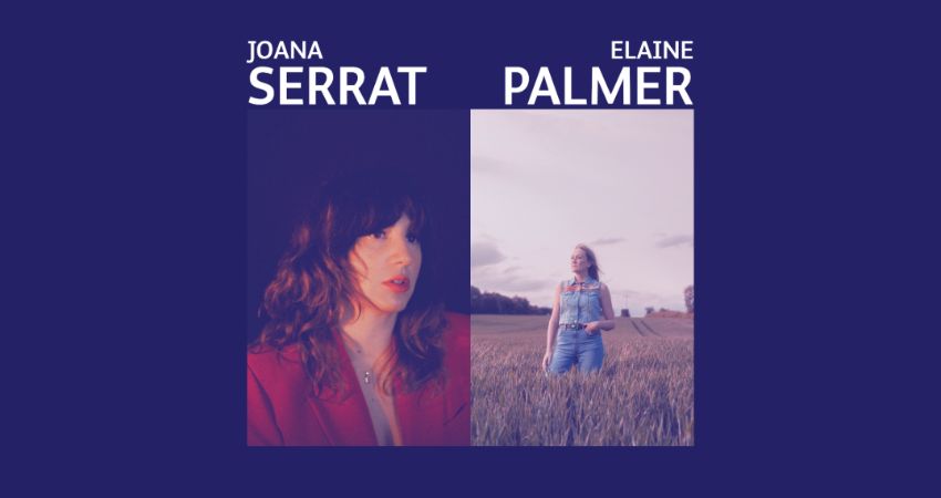 Joana Serrat + Elaine Palmer 