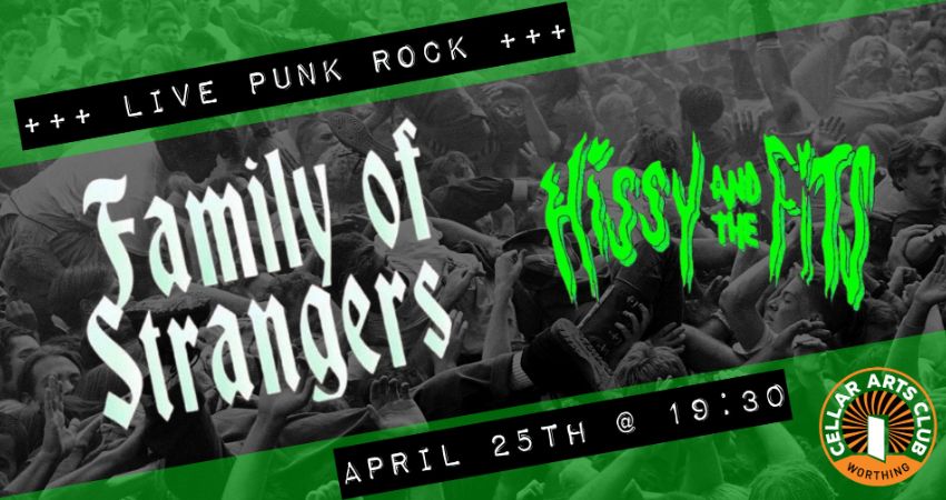 Family of Strangers + Hissy and the Fits 