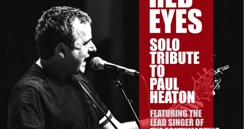 Old Red Eyes – Paul Heaton Tribute (Beautiful South & Housemartins) 