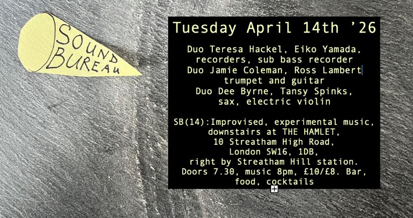 The Sound Bureau (14) presents: Hackel/Yamada + Coleman/Lambert + Byrne/Spinks 