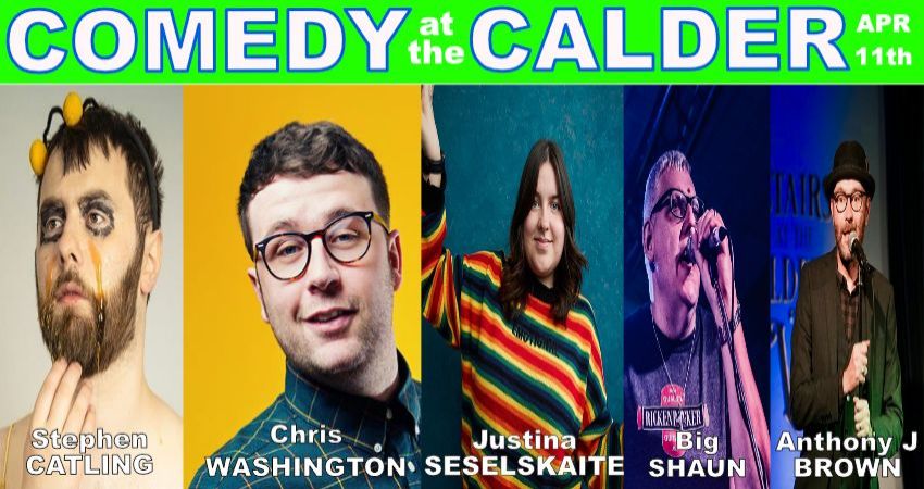 Comedy at the Calder April '26 starring Chris Washington & Justina Seselskaite 