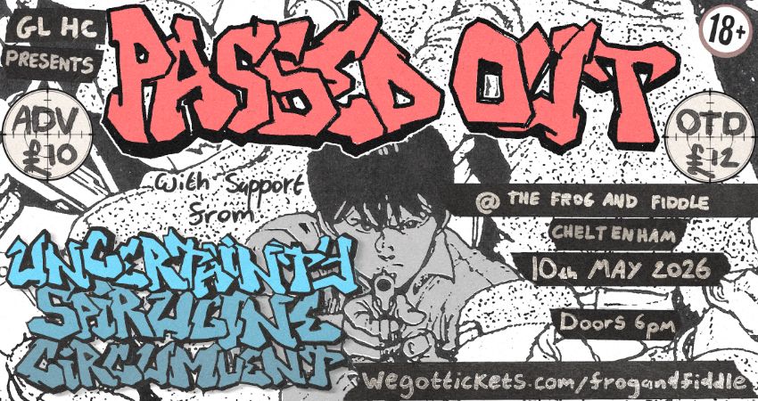 GLHC PRESENTS... PASSED OUT // UNCERTAINTY // SPIRULINE // CIRCUMVENT 