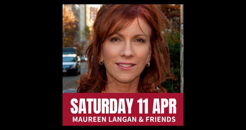 Saturday Comedy with Maureen Langan & Friends 