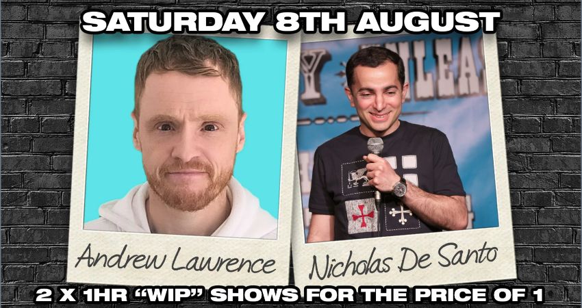 Andrew Lawrence & Nicholas De Santo Stand Up Comedy in Southampton 