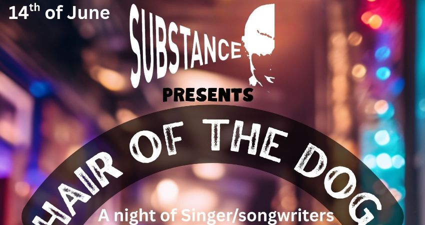 Substance presents Hair of the Dog  Featuring – Richard Strange 