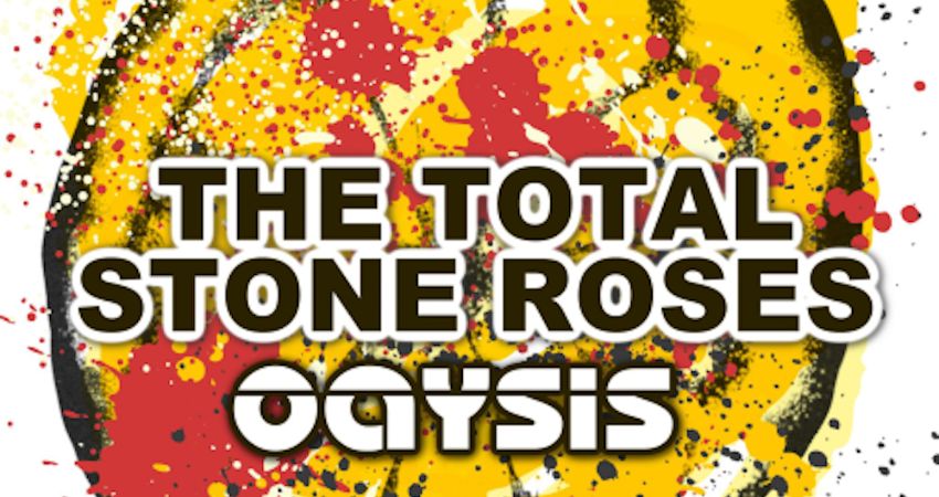 The Total Stone Roses & Oaysis Live 