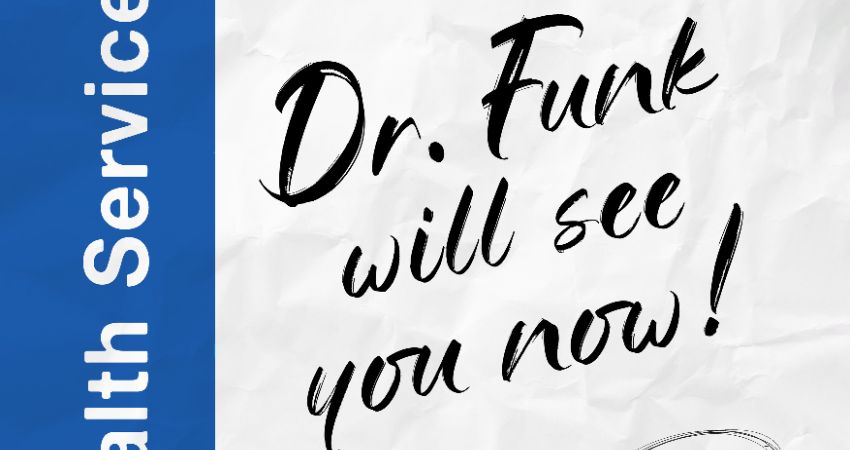 Dr. Funk Will See You Now! 