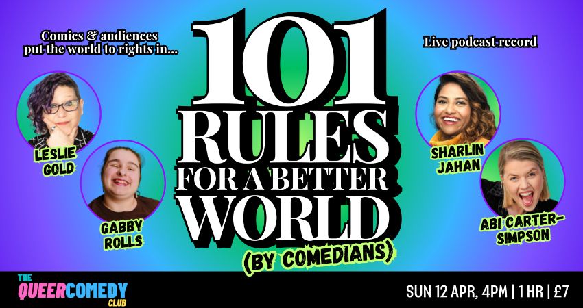 ⭐⭐⭐⭐ 101 Rules for a Better World (by Comedians) live podcast record 