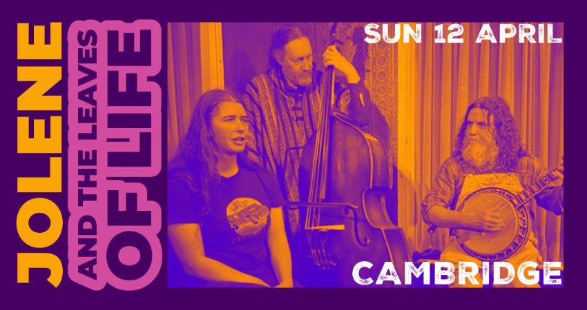 Jolene and the Leaves of Life - Live in Cambridge 