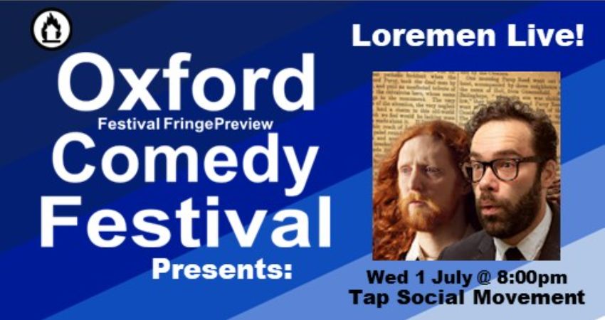 Loremen LIVE! at the Oxford Comedy Festival 