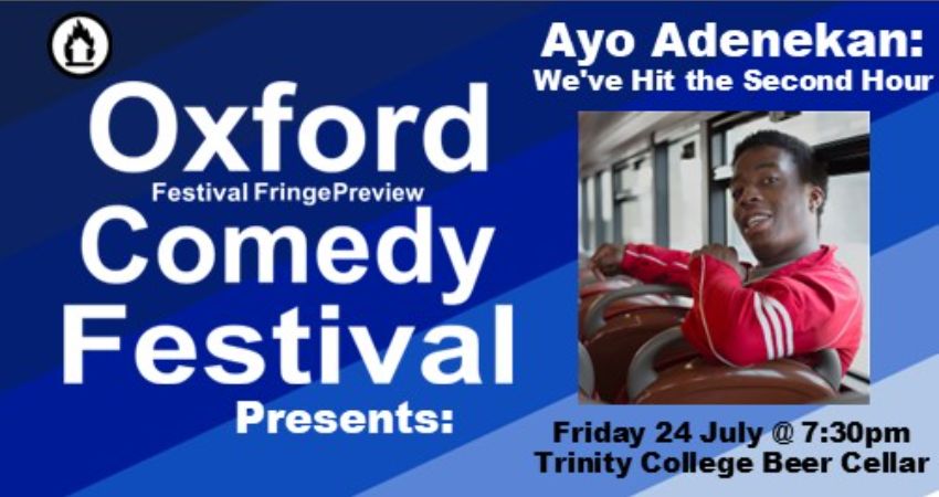 Ayo Adenekan: We've Hit the Second Hour at the Oxford Comedy Festival 