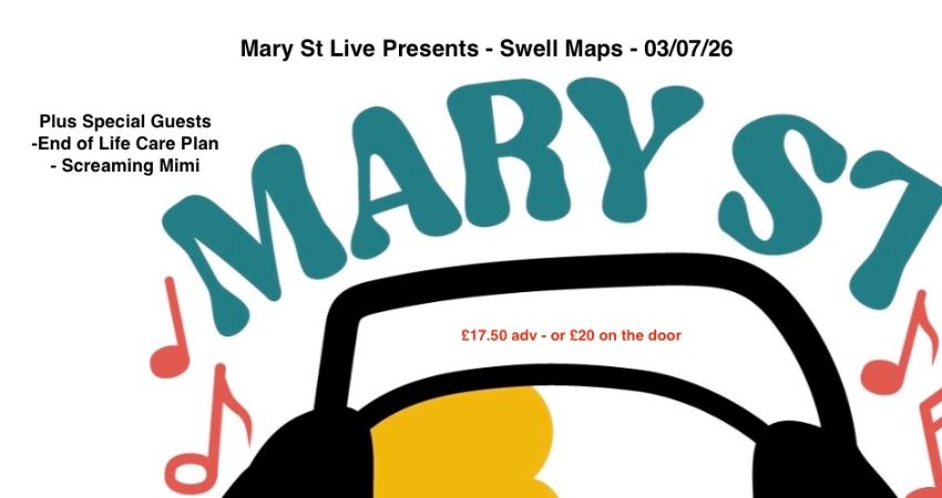 Swell Maps at Mary St Live - 03/07/26 - 7pm - 10.30pm 