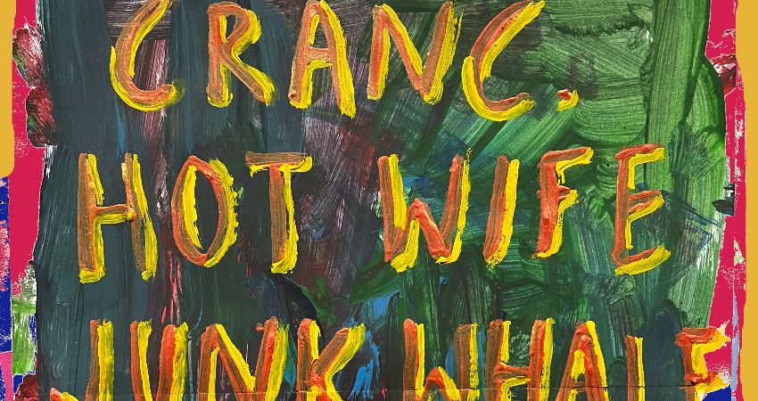 Cranc. + Hot Wife + Junk Whale 