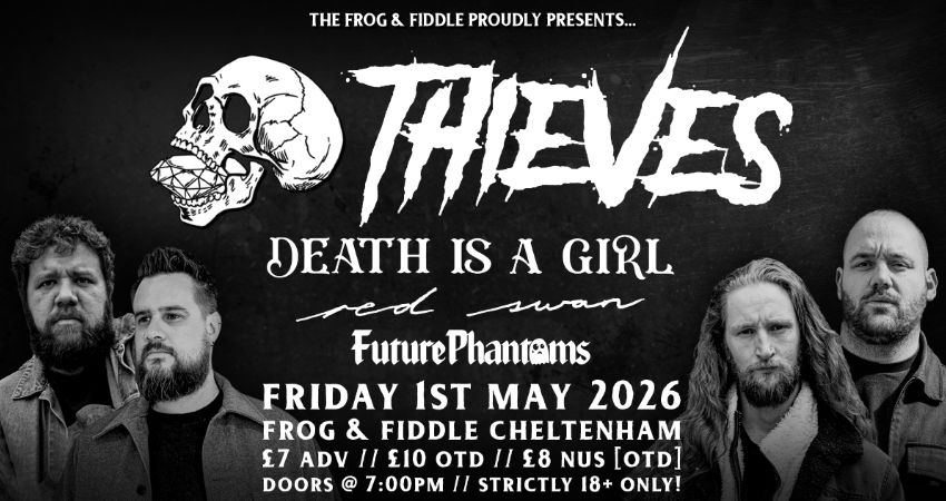 THIEVES // DEATH IS A GIRL // RED SWAN // FUTURE PHANTOMS 