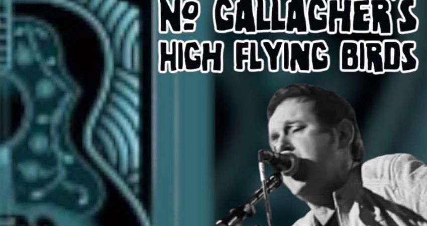 No Gallagher’s High Flying Birds 