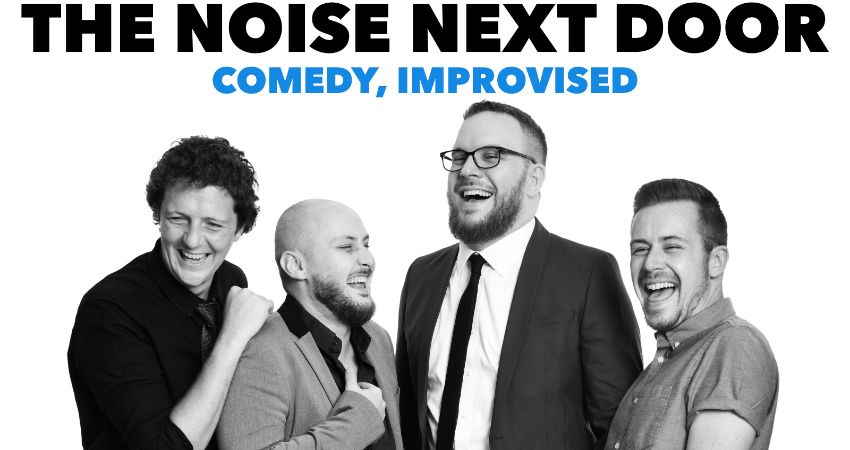 The Noise Next Door: Comedy, Improvised 