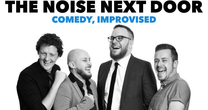 The Noise Next Door: Comedy, Improvised 