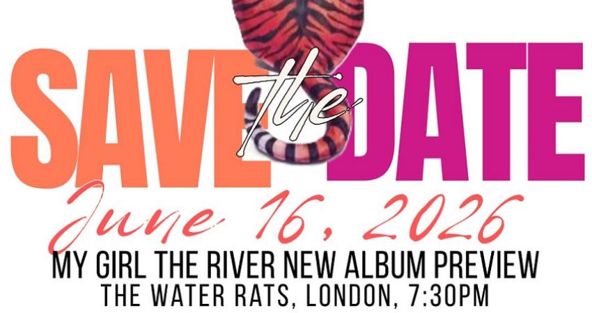 My Girl The River Showcase