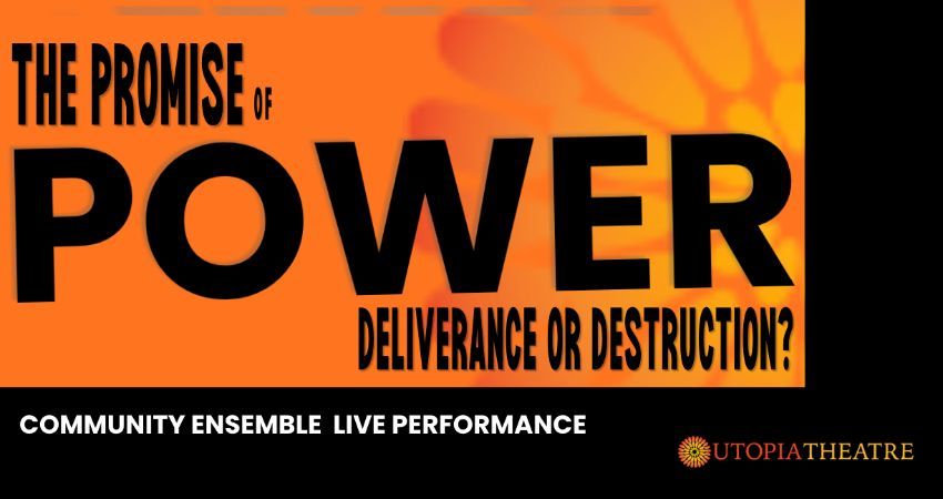 The Promise of Power - Deliverance or Destruction? 