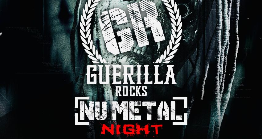 Guerilla Rocks Nu-Metal Special - Saturday 18th April @ Above