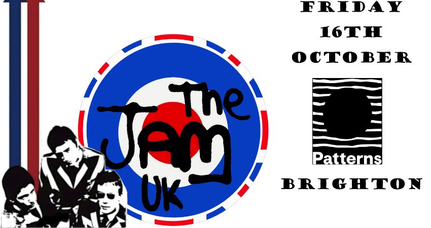 THE JAM UK - PATTERNS, BRIGHTON 