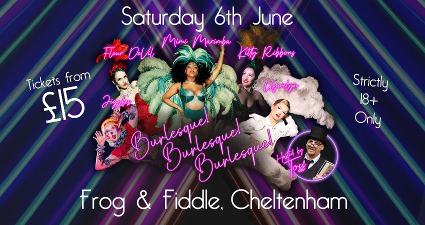 Cherries On A Cloud presents - Burlesque Burlesque Burlesque 
