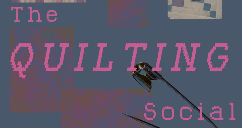 THE QUILTING SOCIAL 