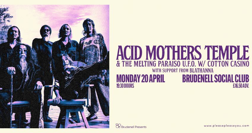 Acid Mothers Temple & The Melting Paraiso U.F.O. w/ Cotton Casino 