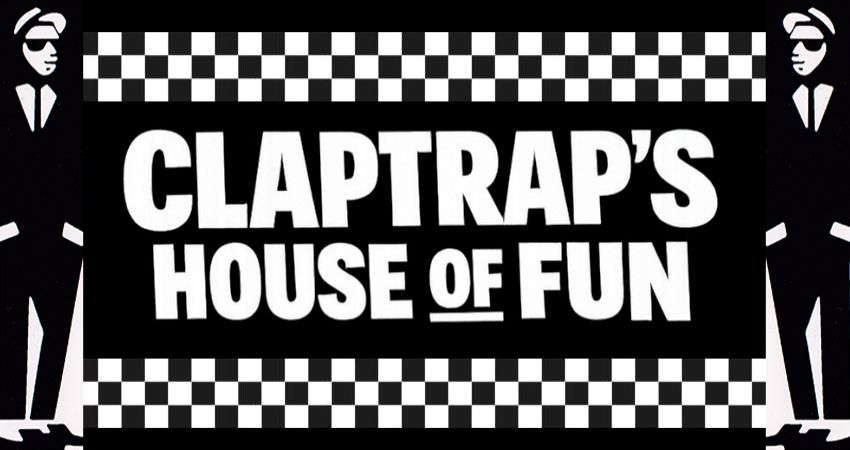 Claptrap's House of Fun 