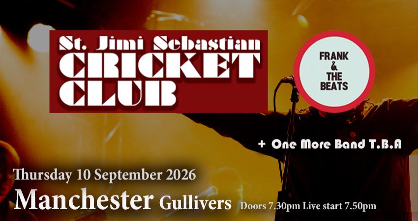St. Jimi Sebastian Cricket Club + Frank & The Beats + one more T.B.A
