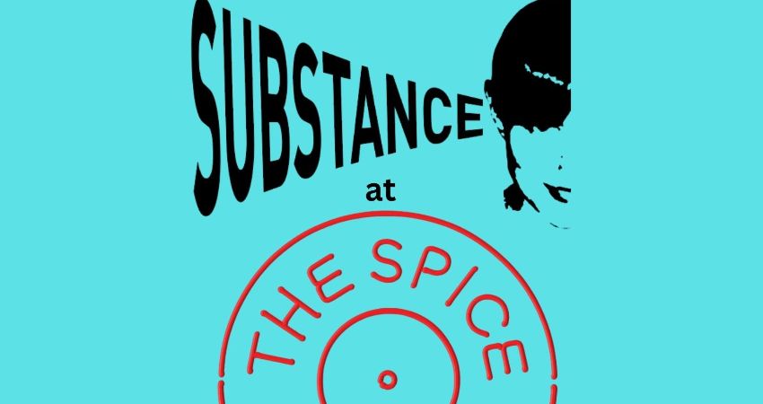 Substance at the Spice of Life   Featuring – Akira Akhtar 
