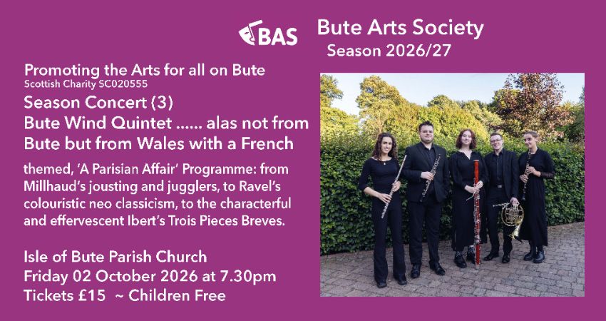 BUTE ARTS SOCIETY: presents SEASON Concert (3) the Bute Wind Quintet ..... alas not from Bute 