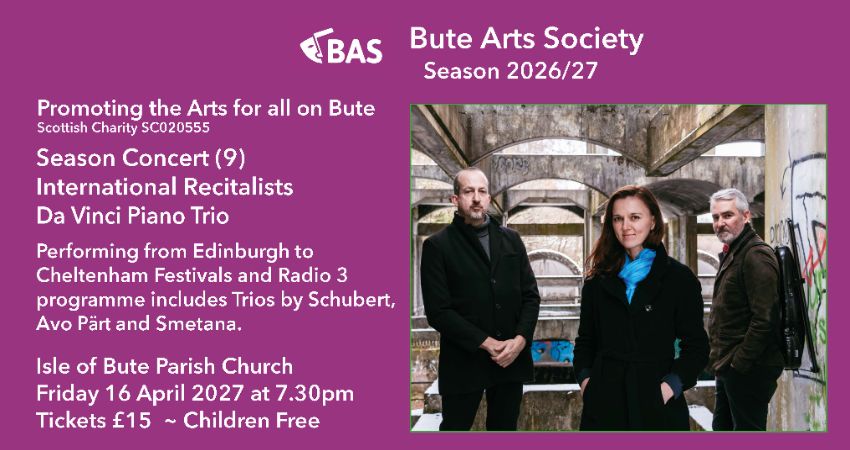 BUTE ARTS SOCIETY: presents SEASON Concert (9) International Recitalists 