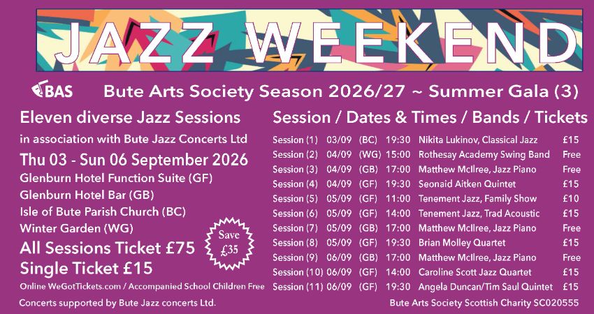 BUTE ARTS SOCIETY: JAZZ SEASON TICKET - Sessions 1-11 as listed. 