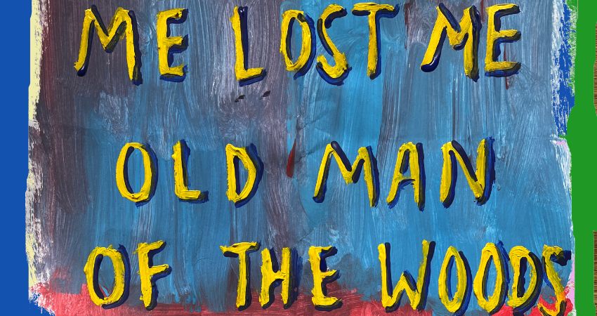 Me Lost Me + Old Man of the Woods + El Winstanley 