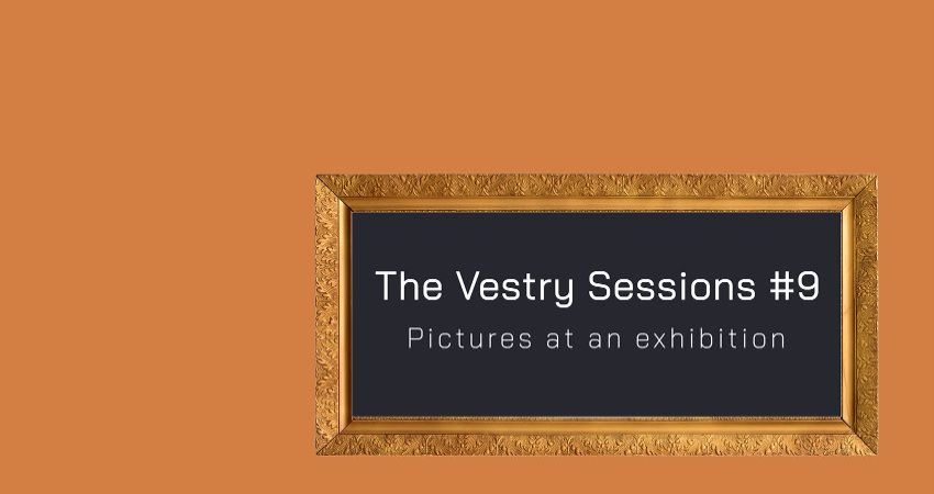 The Vestry Sessions #9