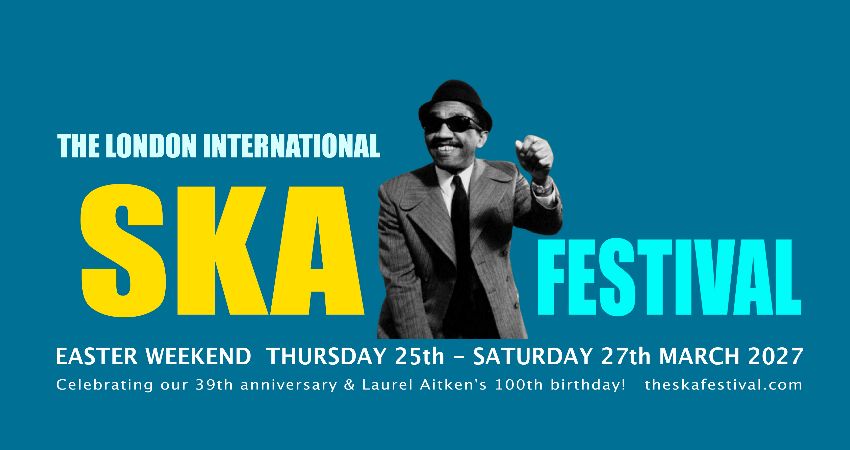 The London International Ska Festival 2027 