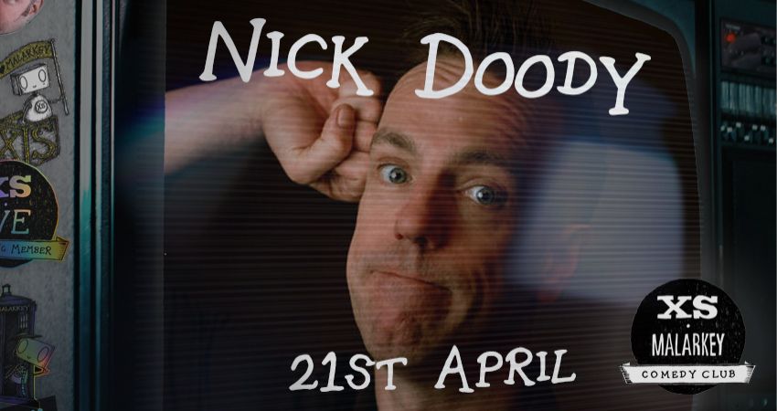 XS Malarkey with NICK DOODY 
