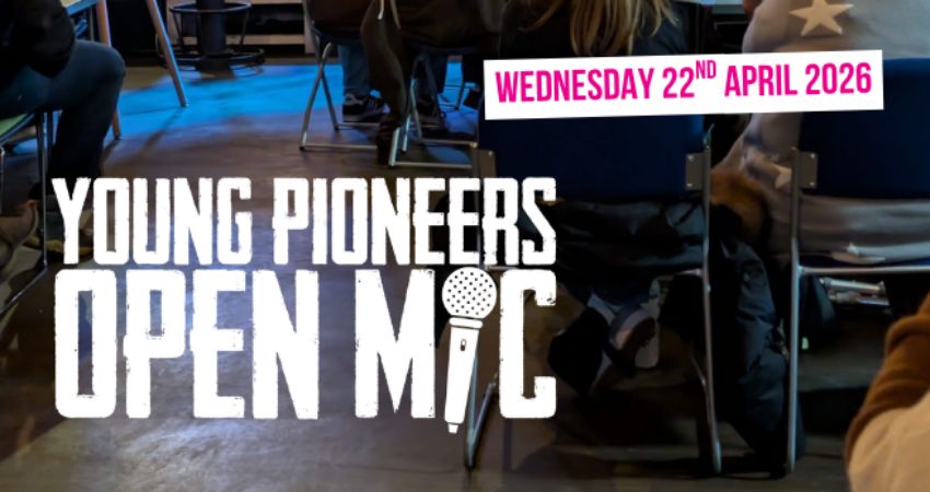 Young Pioneers U18 Open Mic 