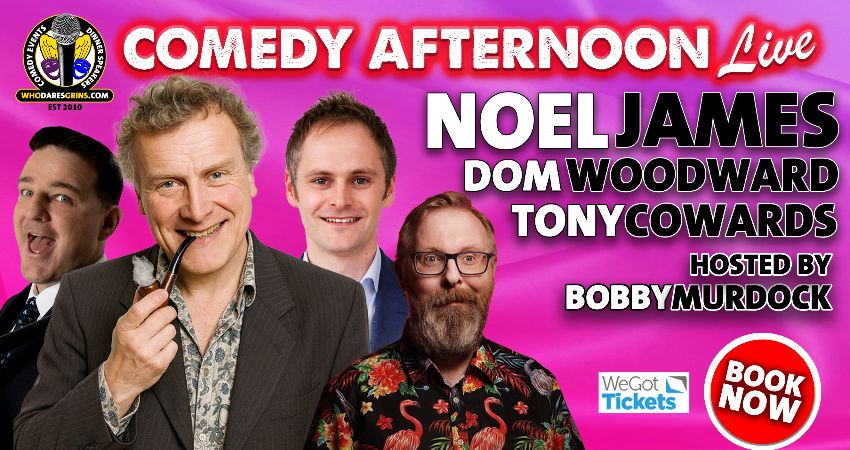 Comedy Afternoon Live with Headliner Noel James 