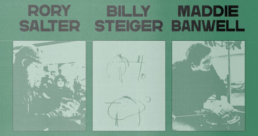 Un/stable: Rory Salter / Billy Steiger / Maddie Banwell 