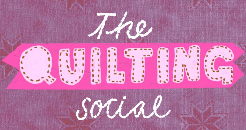 THE QUILTING SOCIAL 